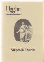 Att gestalta historien. Ugglan 8. Lund studies in the history of science and ideas.