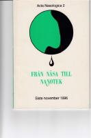 Acta Nasologica 2. Fr&aring;n n&auml;sa till nasotek. Siste november 1996.