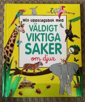 Min uppslagsbok med v&auml;ldigt viktiga saker om djur