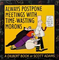 Always postpone meetings with time-wasting morons