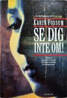 Se dig inte om!