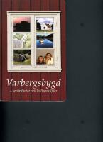 Varbergsbygd : sev&auml;rdheter och kulturmilj&ouml;er