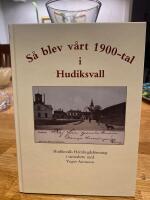 S&aring; blev v&aring;rt 1900-tal i Hudiksvall