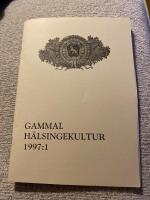 Gammal H&auml;lsingekultur 1997:1