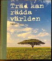 Tr&auml;d kan r&auml;dda v&auml;rlden