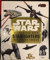Star Wars: bildlexikon &ouml;ver Starfighters och andra fordon