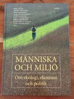 M&auml;nniska och milj&ouml; : om ekologi, ekonomi och politik