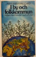 I by och folkkommun : m&ouml;ten med b&ouml;nder i syd och &ouml;st