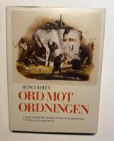Ord mot ordningen : farliga skrifter, bokb&aring;l och k&auml;ttarprocesser i svensk censurhistoria