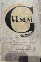 GUSEM 1. Gutilandorum Universitas Scholarium et Magistrorum : tidskrift f&ouml;r H&ouml;gskolan p&aring; Gotlands historiska f&ouml;rening