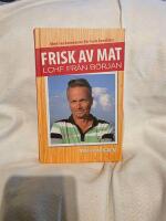 Frisk av mat : LCHF fr&aring;n b&ouml;rjan