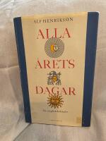 Alla &aring;rets dagar : en evighetskalender