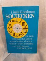 Soltecken : hur man verkligen l&auml;r k&auml;nna man, hustru, barn, v&auml;nner, chef, anst&auml;llda, sig sj&auml;lv genom astrologi
