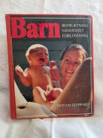 Barn - befruktning, graviditet och f&ouml;rlossning
