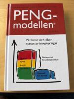 PENG-modellen : v&auml;rderar och &ouml;kar nyttan av investeringar