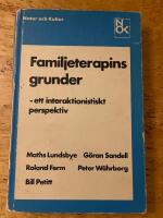 Familjeterapins grunder : ett interaktionistiskt perspektiv, baserat p&aring; system-, process- och kommunikationsteori