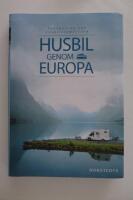 Husbil genom Europa : turf&ouml;rslag f&ouml;r husbilssemestern