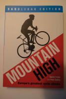Mountain High: Europe&rsquo;s Greatest Cycle Climbs (Saddlebag Edition)