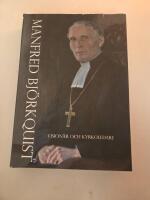 Manfred Bj&ouml;rkquist : vision&auml;r och kyrkoledare