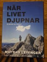N&auml;r livet djupnar : glimtar av frihet