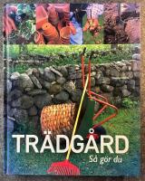 Tr&auml;dg&aring;rd : s&aring; g&ouml;r du