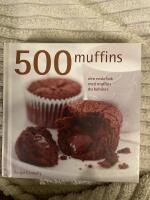 500 muffins : den enda bok med  muffins du beh&ouml;ver