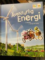 &Auml;ventyrlig energi : ett &auml;ventyr om energi och milj&ouml;