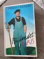 P&aring; landet i Paris eller Tillbaka till pl&ouml;jorna - utkast till memoarer s&aring; l&auml;nge jag har n&aring;gra, minnen allts&aring; : allt samlat under devisen: Man skall inte kasta &auml;gg n&auml;r man sitter i h&ouml;nshus : (Citat ur Int. H&ouml;nserif&ouml;reningen m.p.a:s tidskrift "Sm&aring; korn och l