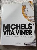 Michels vita viner : ett friskt och fr&auml;scht vitt, tack!