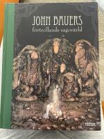 John Bauers f&ouml;rtrollande sagov&auml;rld