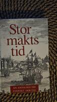 Stormaktstid : en antologi om svenskt 1600-tal