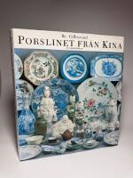 Porslinet fr&aring;n Kina - en tusen&aring;rig exportvara : ur Kulturens samlingar