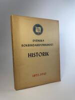 Svenska Bokbindaref&ouml;rbundet Historik 1893-1943