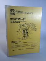 Bredfj&auml;llet. En Ljungheds utveckling till friluftsskog