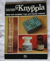 Knyppla : id&eacute;er och modeller i nya och k&auml;nda material