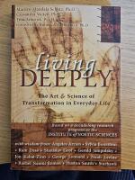 Living deeply - The art and science of transformation in Everyday life