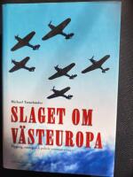 Slaget om V&auml;steuropa : flygkrig, strategi och politik sommaren 1940