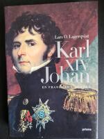 Karl XIV Johan : en fransman i Norden