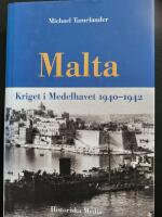 Malta : kriget i Medelhavet 1940-1942