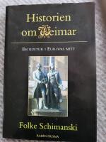 Historien om Weimar : en kultur i Europas mitt