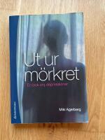 Ut ur m&ouml;rkret : en bok om depressioner