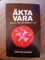 &Auml;kta vara : guide till of&ouml;rfalskad mat