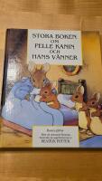 Stora boken om Pelle Kanin och hans v&auml;nner