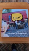 Fixat! - [handbok i att bygga, pyssla, m&aring;la och fixa]