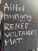 Alltid hungrig : Ren&eacute;e Voltaires mat.