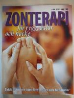 Zonterapi f&ouml;r rygg, axlar och nacke : enkla metoder som f&ouml;rebygger och behandlar