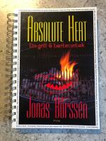 Absolute heat : din grill- & barbecuebok
