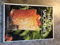 H&auml;lso-smoothies : boosta din kropp med vitaminer, mineraler och antioxidanter