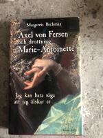 Axel von Fersen och drottning Marie-Antoinette - "jag kan bara s&auml;ga att jag &auml;lskar er" - Marie-Antoinette