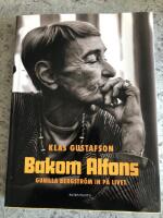 Bakom Alfons : Gunilla Bergstr&ouml;m in p&aring; livet